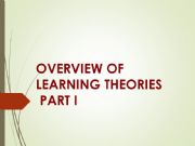 English powerpoint: Overview of Learning Theories PART I