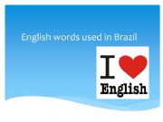 English powerpoint: English words used in Brazil 