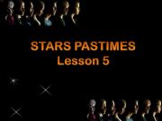 English powerpoint: Stars Pastimes