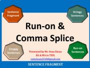 English powerpoint: Part II: Run-on & Comma Splice Sentences