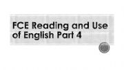 English powerpoint: FCE Reading and Use of English Part 4