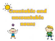 English powerpoint: Countable and Uncountable Nouns