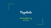 English powerpoint: Word of the Day-Negotiate