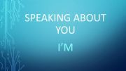 English powerpoint: Speaking about YOU Part I