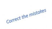 English powerpoint: correct the mistakes
