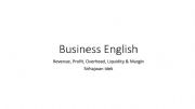 English powerpoint: Business English (Revenue, Profit, Margin, Liquidity, Overhead)