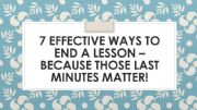 English powerpoint: 7 effective ways to end a lesson