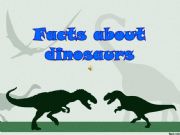 English powerpoint: Facts about dinosaurs
