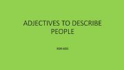 English powerpoint: ADJECTIVES TO DESCRIBE PEOPLE