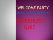 English powerpoint: Superhero Quiz - Part I