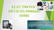 English powerpoint: Electronic devices. Phrasal verbs
