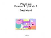 English powerpoint: Peppa pig Season 1 Episode 3 Best friend