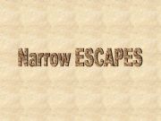 English powerpoint: Narrow Escapes: stories