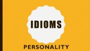 English powerpoint: Idioms about personality