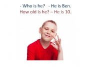 English powerpoint: Who is he? How old is he?