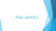 English powerpoint: Past perfect