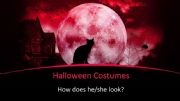English powerpoint: Halloween Costumes - How do they look?