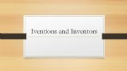 English powerpoint: INVENTIONS AND INVENTORS