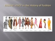 English powerpoint: Passive Voice in the History of Fashion