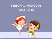 English powerpoint: Personal Pronouns and verb to be