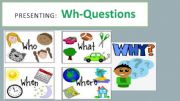 English powerpoint: Presenting: Wh-questions