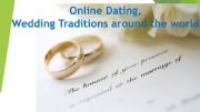 English powerpoint: Online Dating,Wedding Traditions around the world