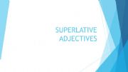 English powerpoint: SUPERLATIVE ADJECTIVES