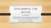 English powerpoint: Describing the house