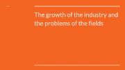 English powerpoint: Mexican History: The growth of the industry and the problems of the fields Presentation