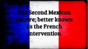 English powerpoint: Mexican History: The Second Mexican Empire Presentation