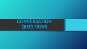 English powerpoint: Conversation questions