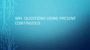 English powerpoint: Wh-questions