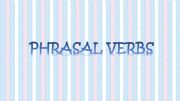 English powerpoint: Phrasal verbs