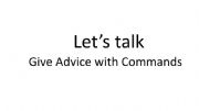 English powerpoint: GIVING ADVICE WITH COMMANDS