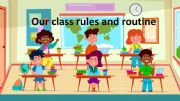 English powerpoint: Our class rules and routine