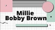 English powerpoint: Millie Bobby Brown  Biography