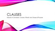 English powerpoint: Clauses of Concession, Result, & Purpose (B2)
