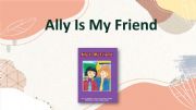 English powerpoint: My Friend Ally