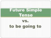 English powerpoint: Future Simple vs. to be going to
