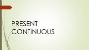 English powerpoint: PRESENT CONTINUOUS