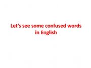 English powerpoint: CONFUSED WORDS IN ENGLISH