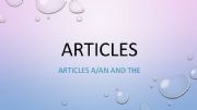 English powerpoint: Articles: A/ AN and THE