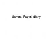 English powerpoint: Samuel Pepys� diary