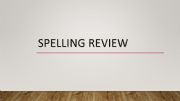English powerpoint: Spelling Review 
