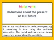 English powerpoint: MODALS OF DEDUCTION (present - future)