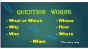 English powerpoint: Question Words 