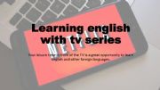 English powerpoint:  Learning english with tv series