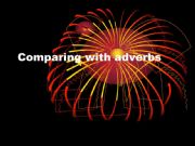 English powerpoint: Comparin with Adverbs Presentation