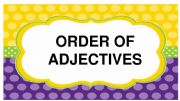 English powerpoint: ORDER OF ADJECTIVES
