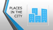 English powerpoint: Places in the city